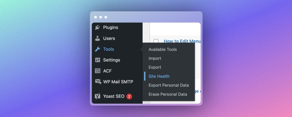 Site health menu option